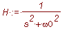 H := 1/(s^2+omega0^2)